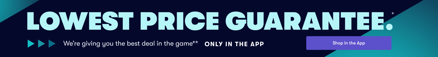 Lowest Price Guarantee Only In the App