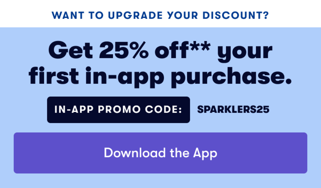 Get 25% off your first in-app purchase with code SPARKLERS25