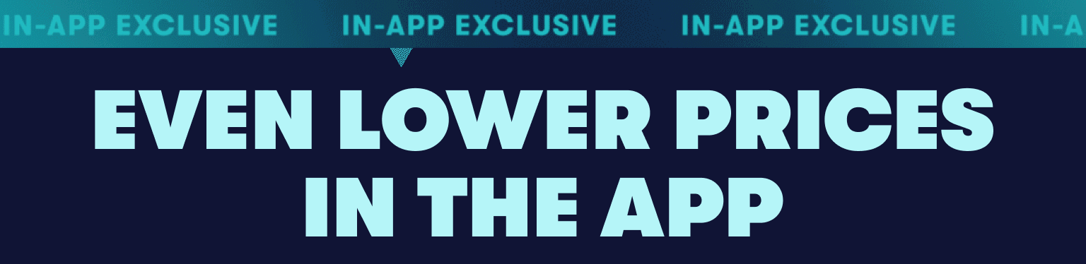 Even lower prices in the app